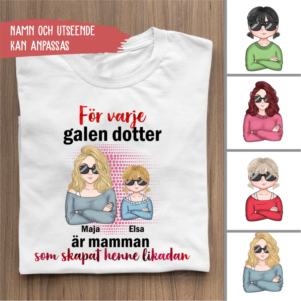 För varje galen dotter