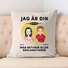 Jag är din. Inga returer eller reklamationer