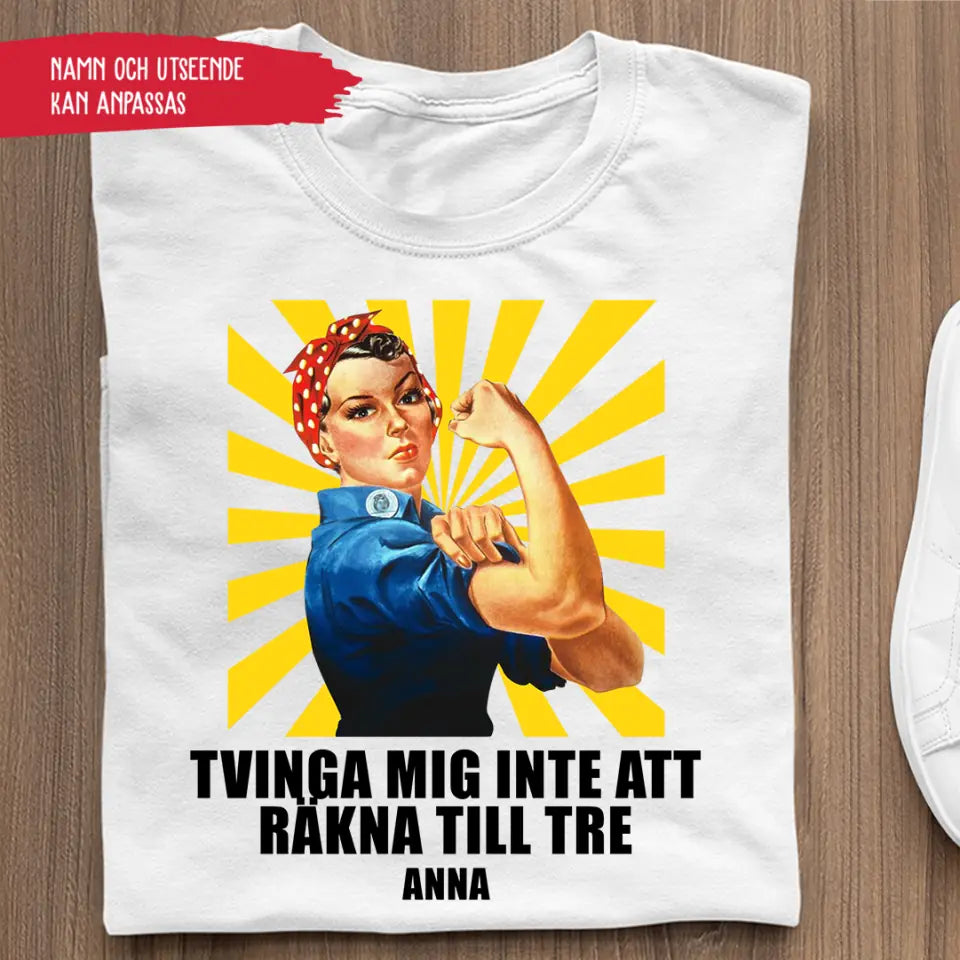 Tvinga mig inte att räkna till tre