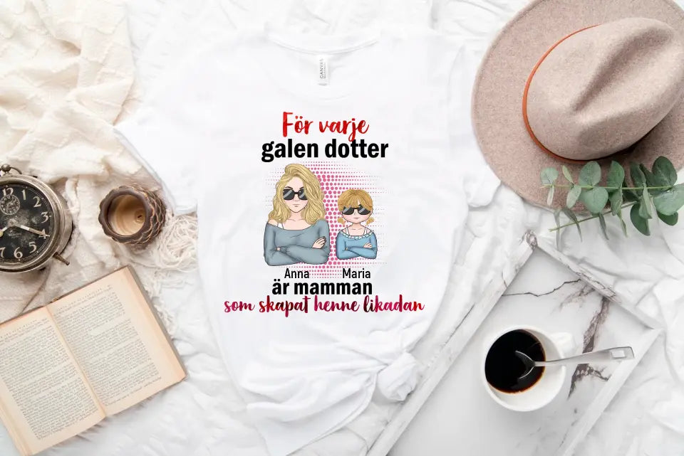 För varje galen dotter