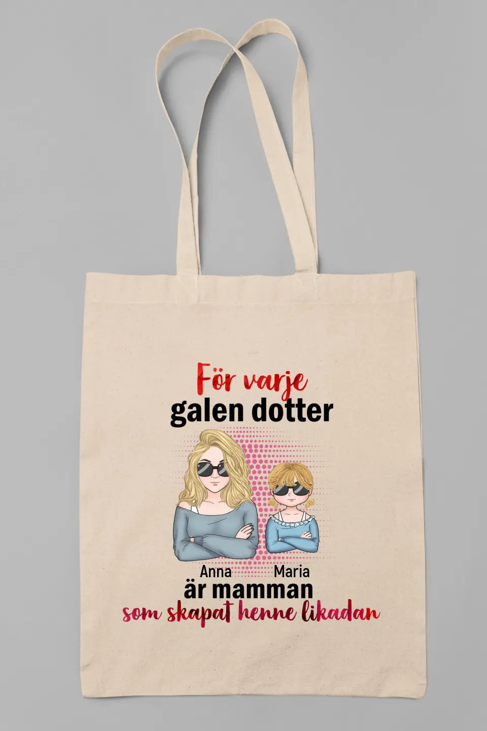 För varje galen dotter