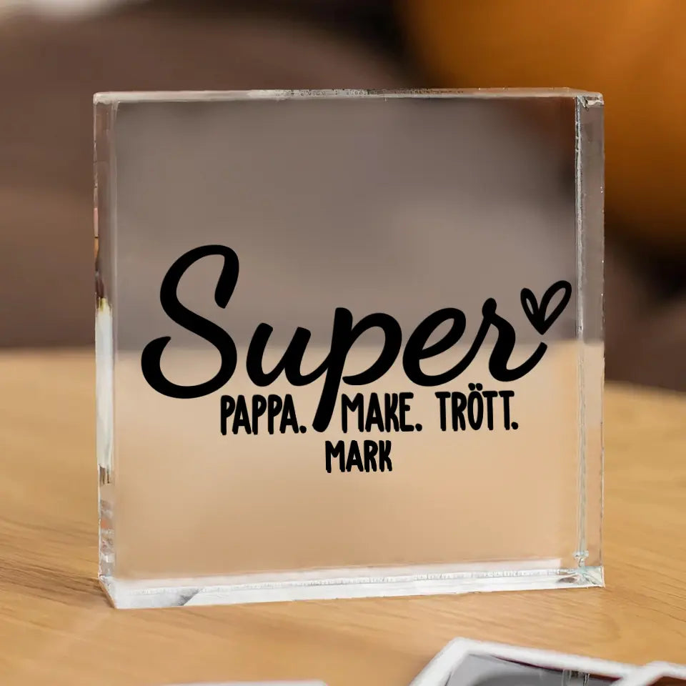 Super Pappa. Super Make. Super Trött.