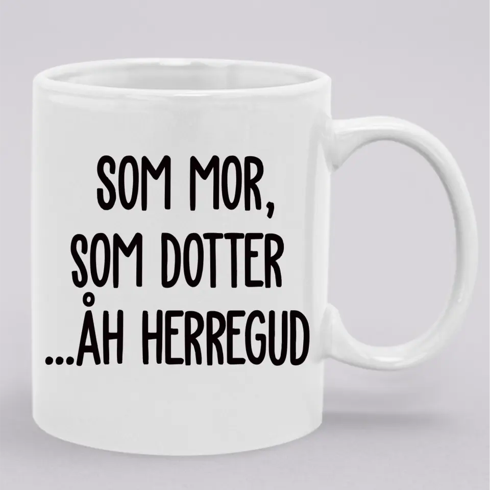 Som Mor, Som Dotter ...Åh Herregud