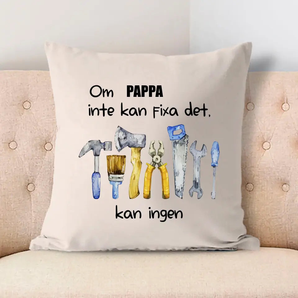 Om pappa inte kan fixa det kan ingen