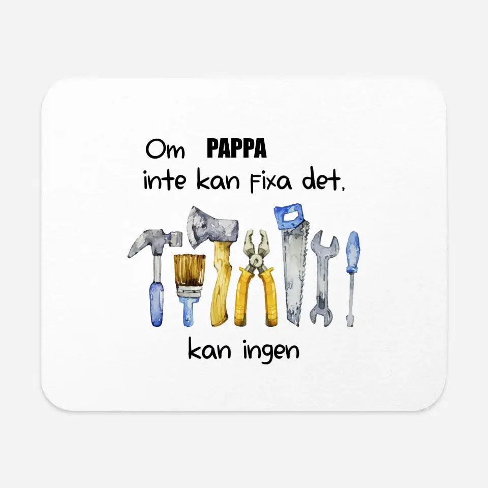 Om pappa inte kan fixa det kan ingen