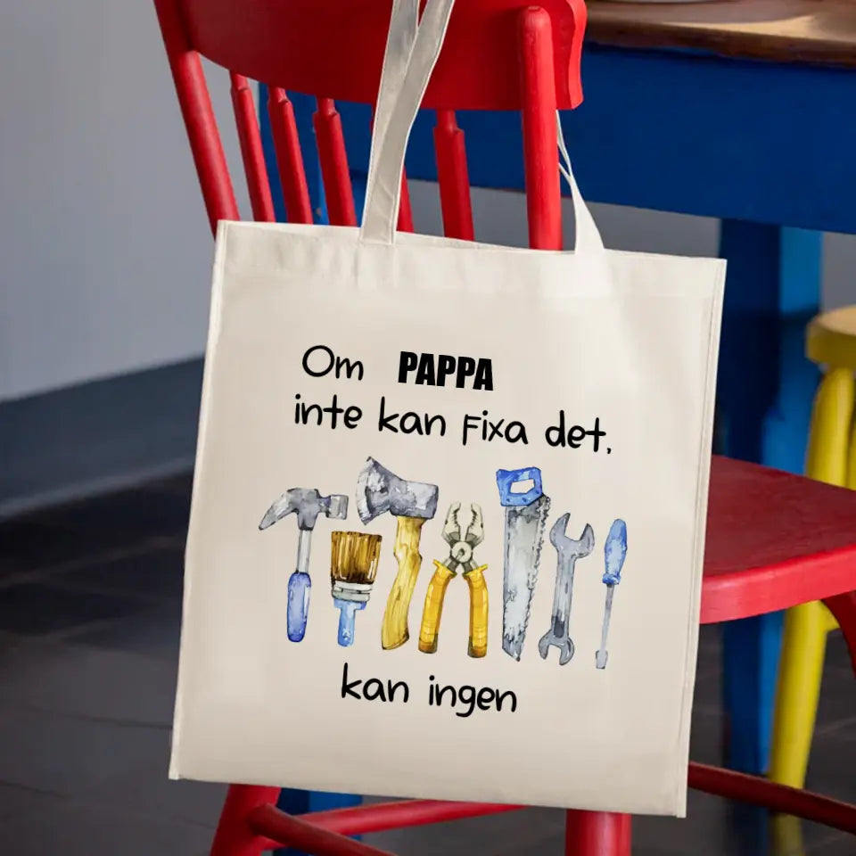 Om pappa inte kan fixa det kan ingen