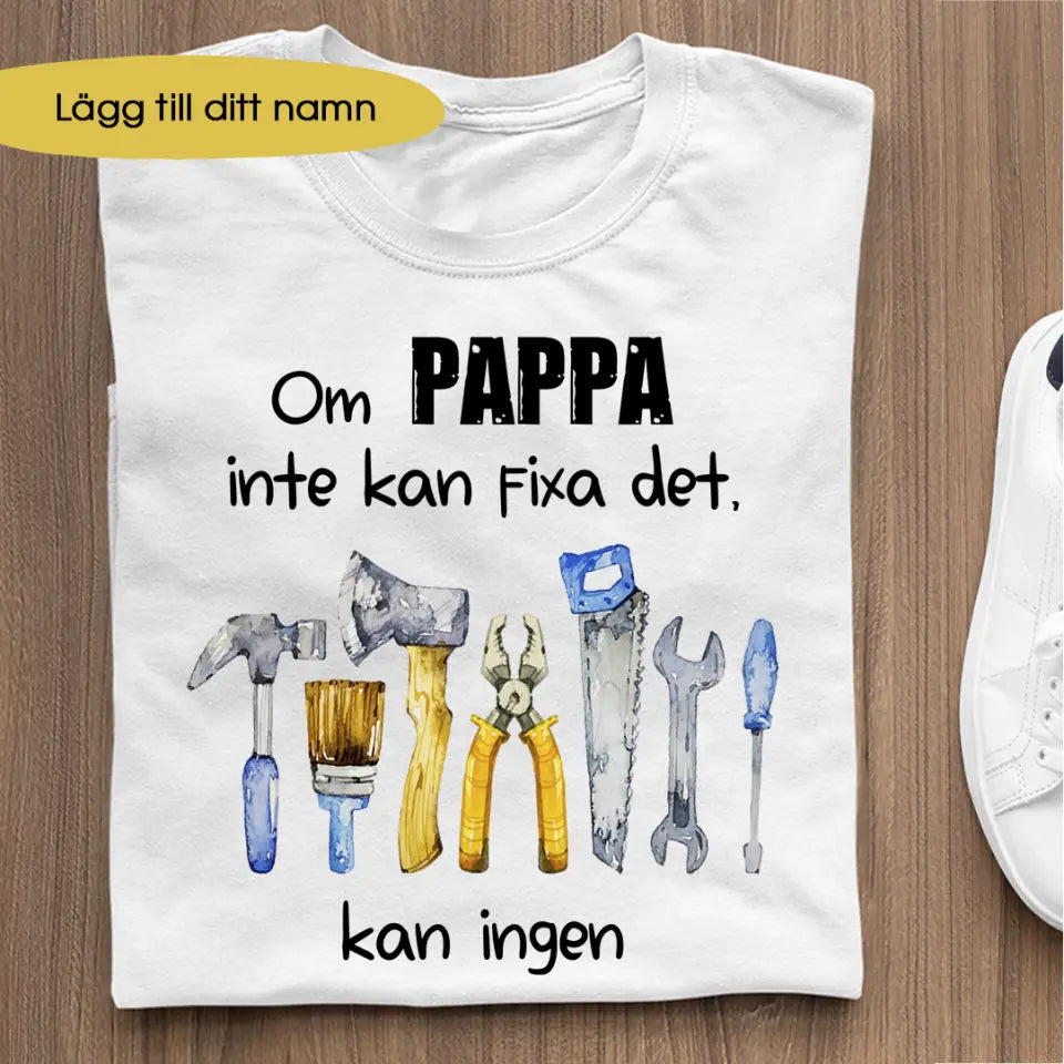 Om pappa inte kan fixa det kan ingen