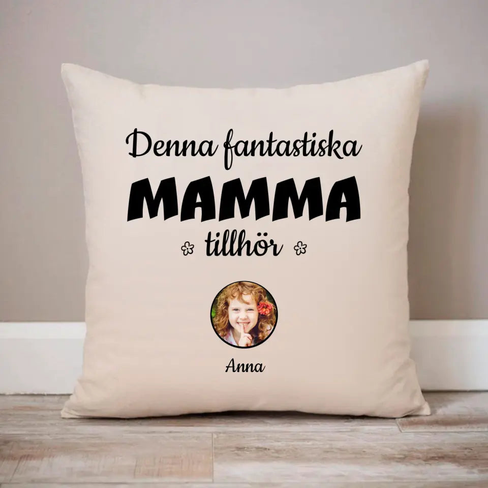 Denna fantastiska mamma tillhör...