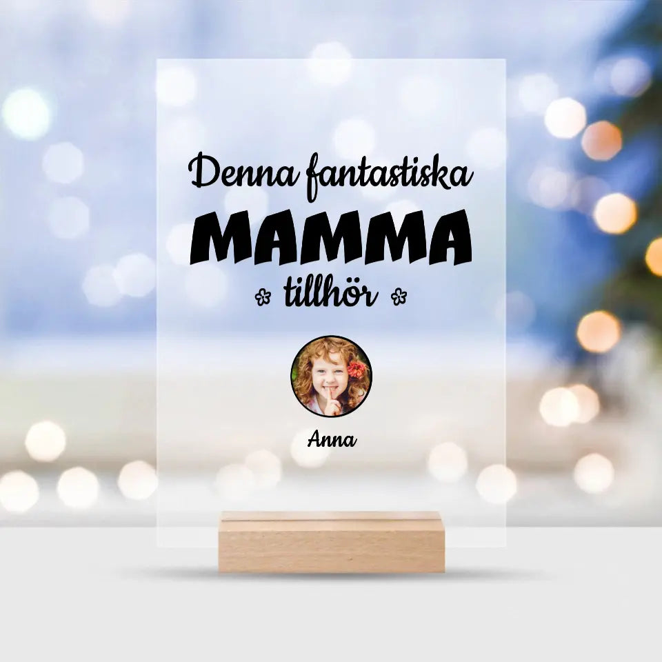 Denna fantastiska mamma tillhör...