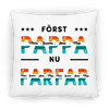 Först pappa, nu farfar