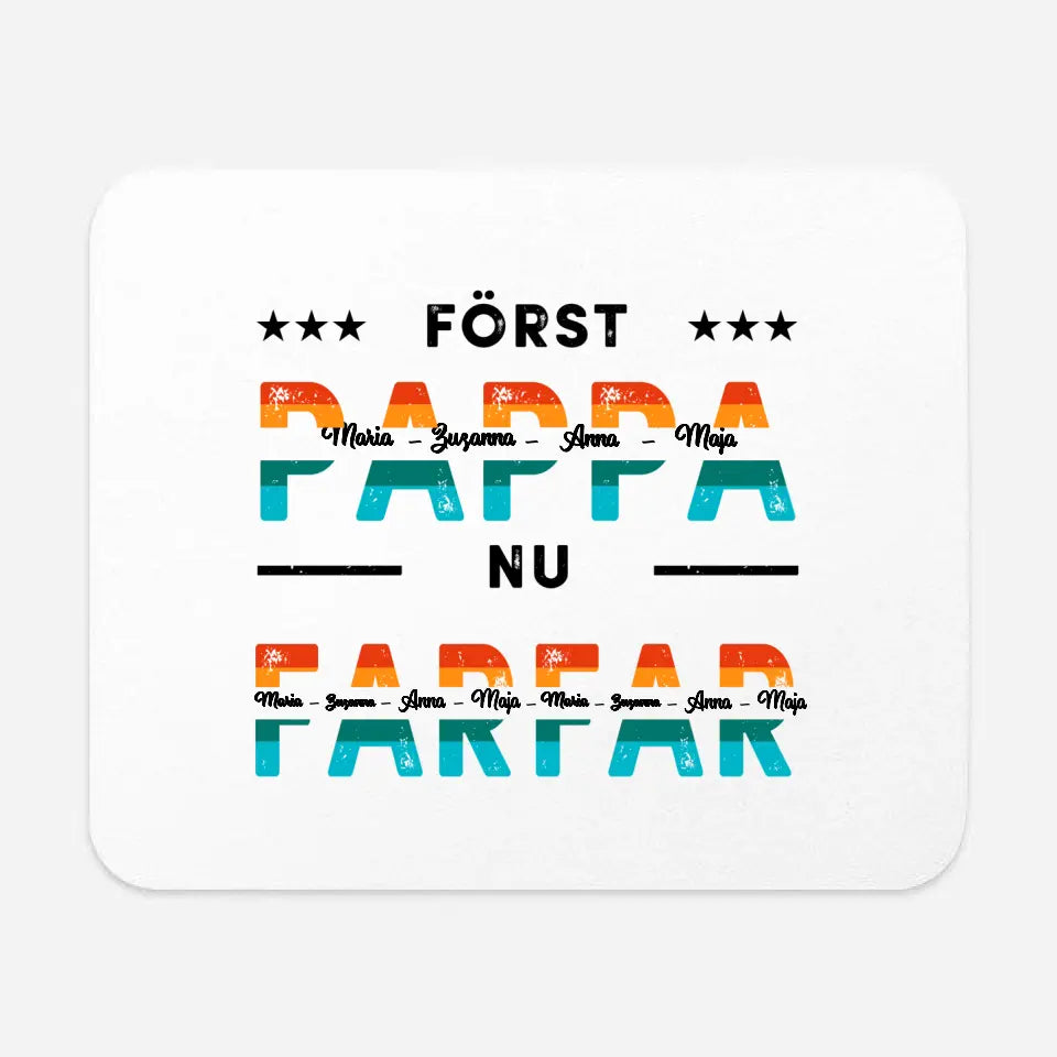 Först pappa, nu farfar